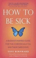 bokomslag How to be Sick