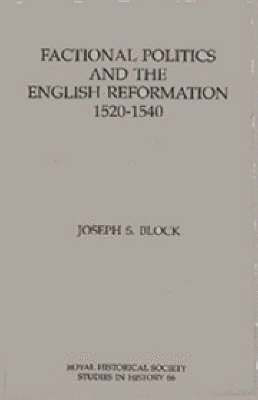 bokomslag Factional Politics and the English Reformation, 1520-1540