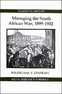 Keith Terrance Surridge - Managing the South African War, 1899-1902, Inbunden