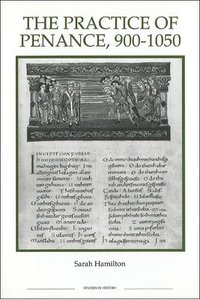 bokomslag The Practice of Penance, 900-1050