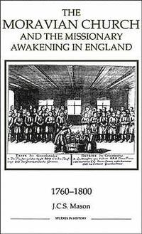 bokomslag The Moravian Church and the Missionary Awakening in England, 1760-1800: 21