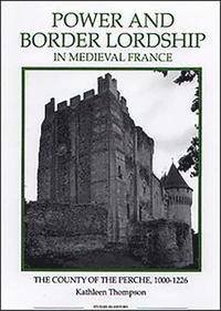 bokomslag Power and Border Lordship in Medieval France