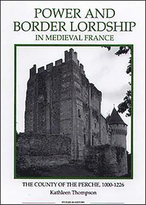 Power and Border Lordship in Medieval France 1
