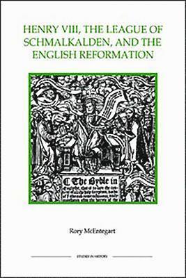 bokomslag Henry VIII, the League of Schmalkalden, and the English Reformation