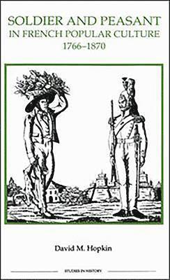 Soldier and Peasant in French Popular Culture, 1766-1870: 28 1