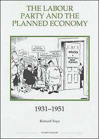 bokomslag The Labour Party and the Planned Economy, 1931-1951