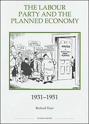 bokomslag The Labour Party and the Planned Economy, 1931-1951