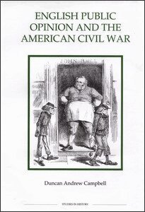Duncan Campbell - English Public Opinion and the American Civil War, Inbunden