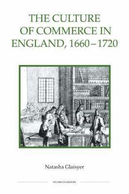 The Culture of Commerce in England, 1660-1720: 50 1