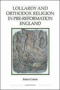 bokomslag Lollardy and Orthodox Religion in Pre-Reformation England