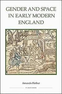 bokomslag Gender and Space in Early Modern England