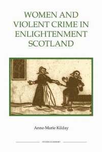 bokomslag Women and Violent Crime in Enlightenment Scotland: 58
