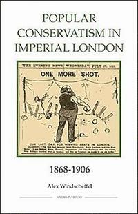 bokomslag Popular Conservatism in Imperial London, 1868-1906