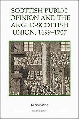 bokomslag Scottish Public Opinion and the Anglo-Scottish Union, 1699-1707