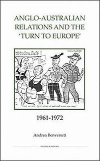 bokomslag Anglo-Australian Relations and the `Turn to Europe', 1961-1972