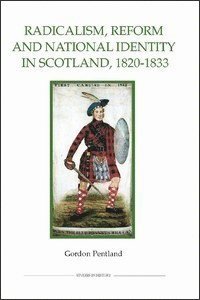 bokomslag Radicalism, Reform and National Identity in Scotland, 1820-1833