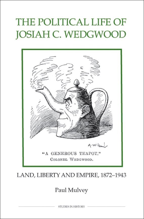 Political Life of Josiah C. Wedgwood 1