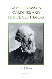 bokomslag Samuel Rawson Gardiner and the Idea of History