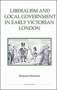 bokomslag Liberalism and Local Government in Early Victorian London