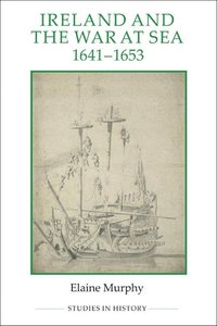 bokomslag Ireland and the War at Sea, 1641-1653