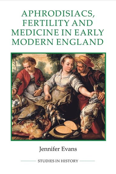 bokomslag Aphrodisiacs, Fertility and Medicine in Early Modern England