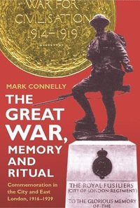 bokomslag The Great War, Memory and Ritual