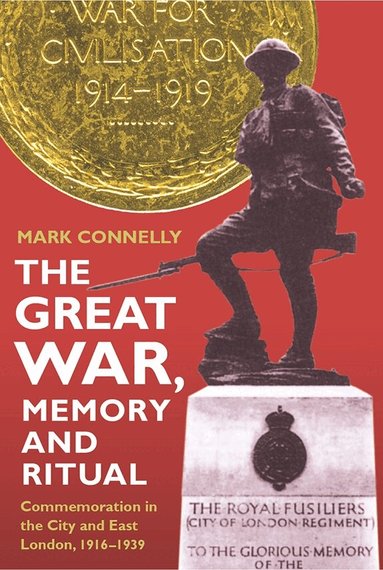 Mark Connelly - Great War, Memory and Ritual, Häftad