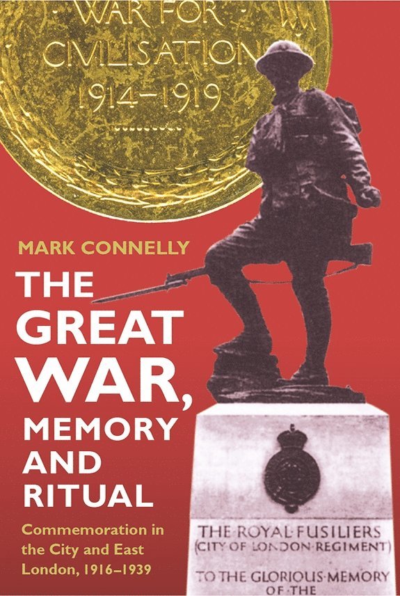 Mark Connelly - Great War, Memory and Ritual, Häftad