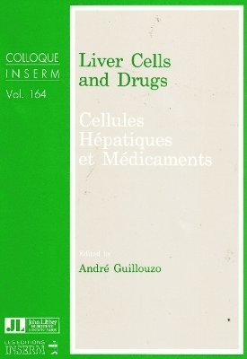 André Guillouzo, Andre Guillouzo - Liver Cells & Drugs, Häftad