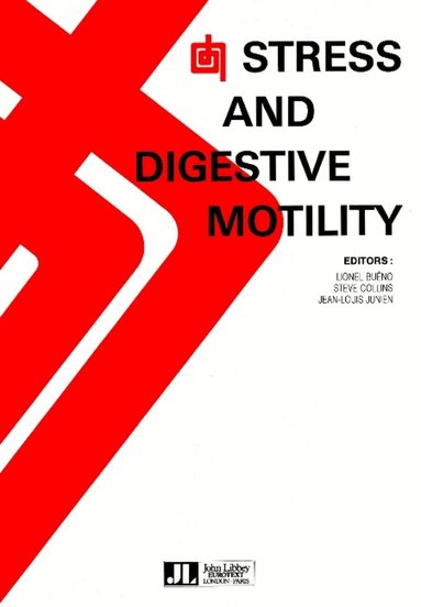Lionel Buéno, Steve Collins, Jean-Louis Junien - Stress & Digestive Motility, Häftad