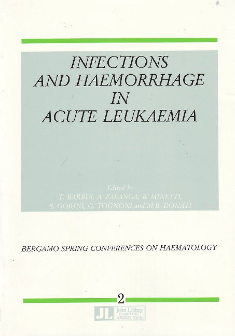 T Barbui, A Falanga, B Minetti, S Gorini, G Tognoni, M B Donati - Infections & Haemorrhage in Acute Leukaemia, Häftad
