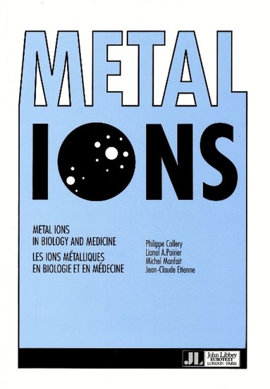 Philippe Collery, Lionel A Poirier, Michel Manfait, Jean-Claude Etienne - Metal Ions in Biology & Medicine, Häftad