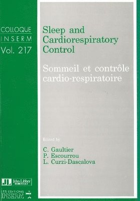 C Gaultier, P Escourrou, L Curzi-Dascalova - Sleep & Cardiorespiratory Control, Häftad