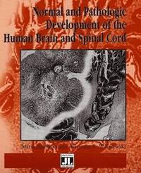 bokomslag Normal & Pathologic Development of the Human Brain & Spinal Cord