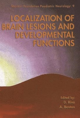 D Riva, A Benton - Localization of Brain Lesions & Developmental Functions, Häftad. Tillgänglighet: Lägg i varukorg