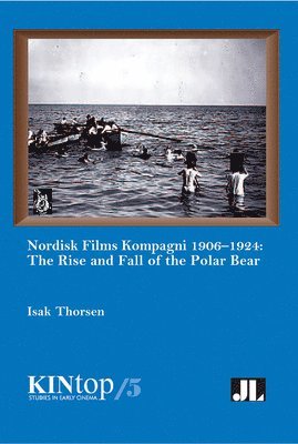 bokomslag Nordisk Films Kompagni 1906-1924, Volume 5