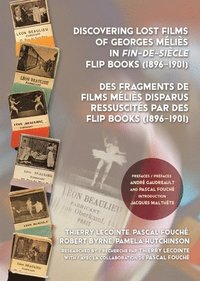 bokomslag Discovering Lost Films of Georges Melies in fin-de-siecle Flip Books (1896-1901)