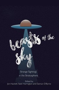 bokomslag Beasts of the Sky: Strange Sightings in the Stratosphere