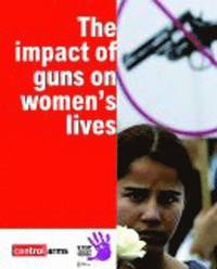 bokomslag The Impact of Guns in Women's Lives