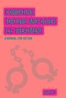 Combating Torture and Other Ill-Treatment