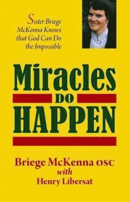 Sr Briege Mckenna - Miracles Do Happen, Häftad