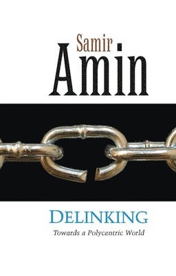 Samir Amin - Delinking, Häftad