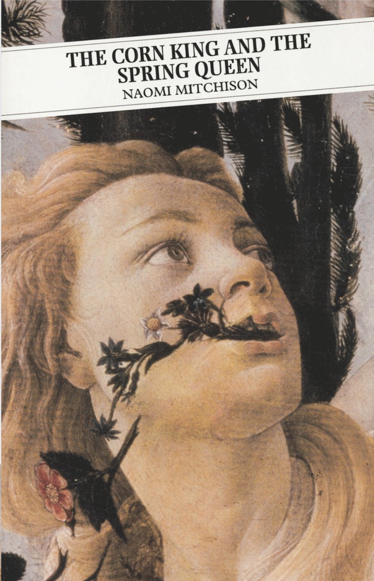 Naomi Mitchison - Corn King and the Spring Queen, Häftad