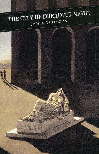 James Thomson - City Of Dreadful Night, Häftad