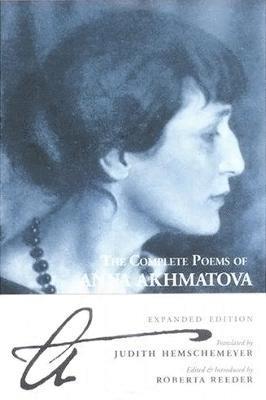Anna Akhmatova, Roberta Reeder - Complete Poems Of Anna Akhmatova, Häftad