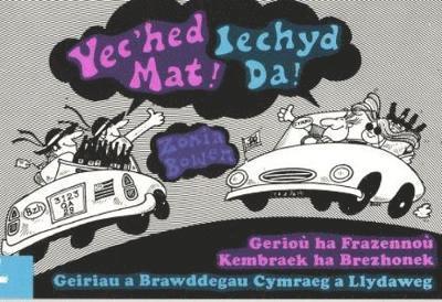 Yec'hed Da! Geriou Ha Frazennou Kembraek Ha Brezhonek / Iechyd Da! Geiriau a Brawddegu Cymraeg a Llydaweg 1