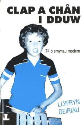 Clap a Chân i Dduw (Geiriau)