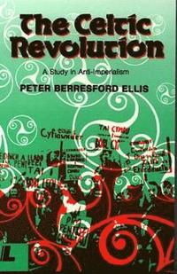 bokomslag Celtic Revolution, The - A Study in Anti-imperialism