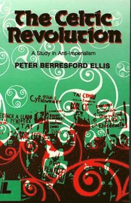 bokomslag Celtic Revolution, The - A Study in Anti-imperialism