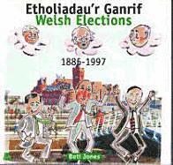 bokomslag Etholiadau'r Ganrif / Welsh Elections 1885-1997